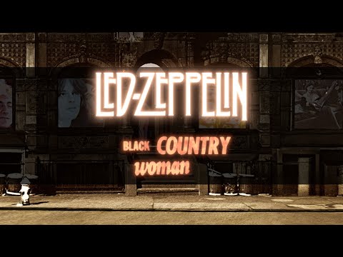 Black Country Woman - Led Zeppelin