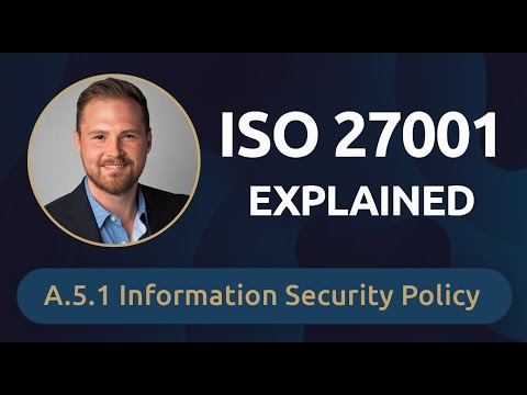 ISO 27001 Explained: A.5.1 Information Security Policy