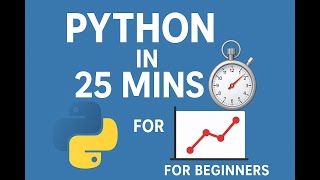 Python Crash Course for Beginners — Learn the Basics in 25 Minutes (Dip Toes into Data Science)