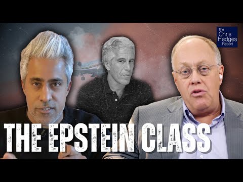 How the 'Epstein Class' Fails to the Top | The Chris Hedges Report (w/ Anand Giridharadas)