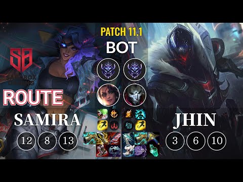 SB Route Samira vs Jhin Bot - KR Patch 11.1