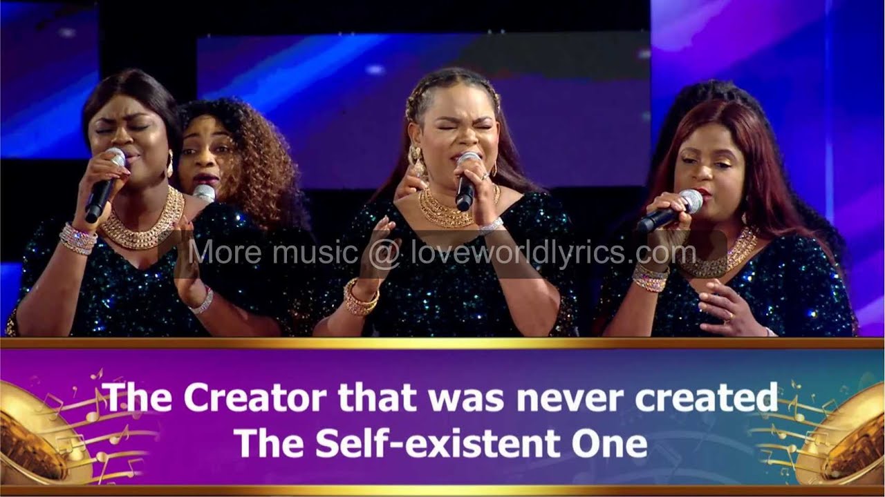 The Creator That Was Never Created LoveWorld Singers