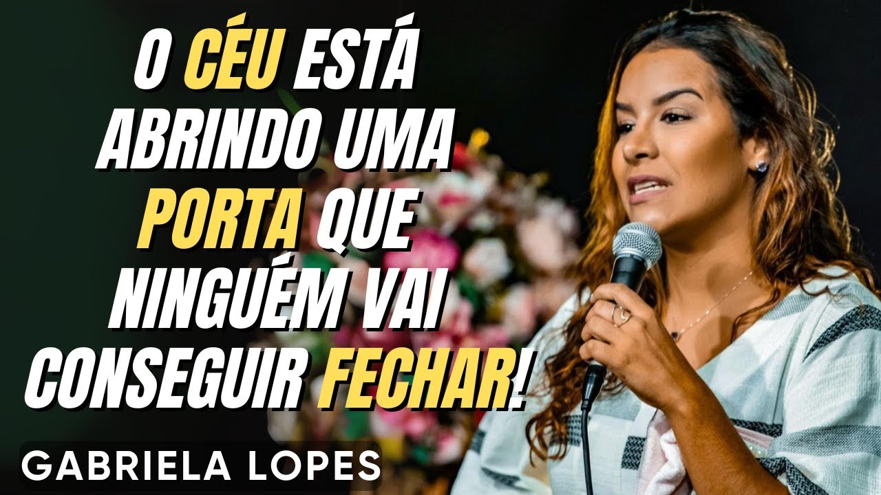 O TEMPO DA VERGONHA TERMINOU — AGORA É TEMPO DE HONRA!- GABRIELA LOPES 2025 - Pregação Forte 2025
