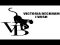 Victoria Beckham - I Wish (Remix)