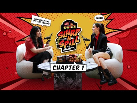 Too Yumm! K-BOMB Slurp N Spill | Ft. Ananya Panday | Chapter 1
