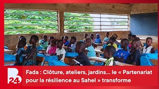 Fada : Clôture, ateliers, jardins… le « Partenariat pour la résilience au Sahel » transforme