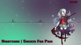 Nightcore | Sucker For Pain