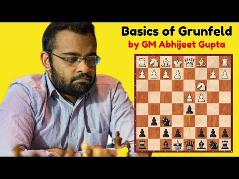 Basics of Grunfeld by GM Abhijeet Gupta | (1.d4 Nf6 2.c4 g6 3.Nc3 d5)