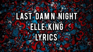 Elle King - Last Damn Night (Lyrics) [Lucifer]