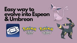 Tutorial: How to evolve Eevee into Espeon and Umbreon in FireRed/LeafGreen (Using Myboy)
