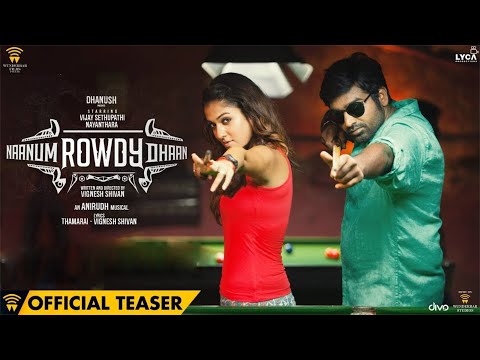 Naanum Rowdy Dhaan - Official Teaser | Vijay Sethupathi,Nayanthara | Anirudh | Vignesh Shivan