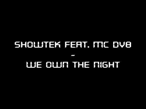 Showtek Feat  MC DV8 - We Own The Night