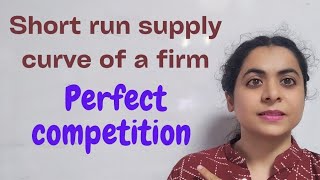 Short run supply curve of firm under perfect competition.