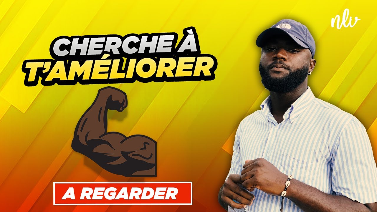 POURQUOI TU DOIS DEVENIR LA MEILLEURE VERSION DE TOI-MÊME