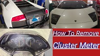 How To Remove Cluster Lamborghini