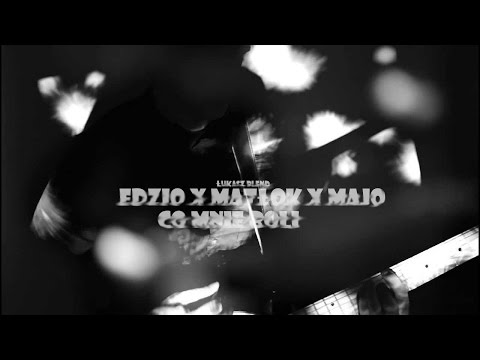 Edzio x Matłok x Majo - Co mnie boli (Łukasz Blend)