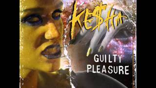 Ke$ha - Guilty Pleasure [lyrics+download]
