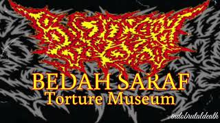 Download lagu BEDAH SARAF - Torture Museum mp3 Download lagu BEDAH SARAF - Torture Museum mp3