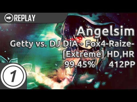 Angelsim | Getty vs. DJ DiA - Fox4-Raize- [Extreme] +HD,HR | 99.45% 412pp #1