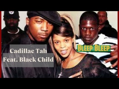 Cadillac Tah Feat. Black Child - Bleep Bleep (Live From NY Version)