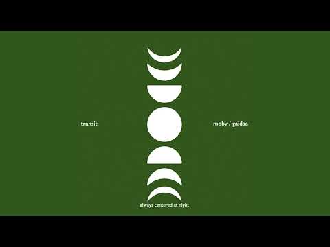 always centered at night - 'transit' ft. moby & gaidaa