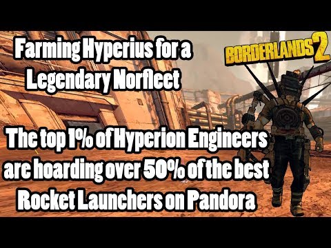 Borderlands 2: Farming Hyperius for a new Norfleet!