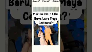 Download lagu Maxime Main Film Baru, Luna Maya Cemburu? mp3