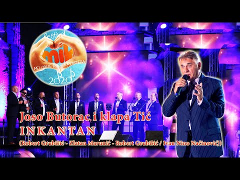 INKANTAN   Joso Butorac i klapa Tić (Robert Grubišić -Zlatan Marunić-R.  Grubišić/I.Nino Načinović)