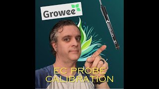 Growee: Calibrating that EC probe