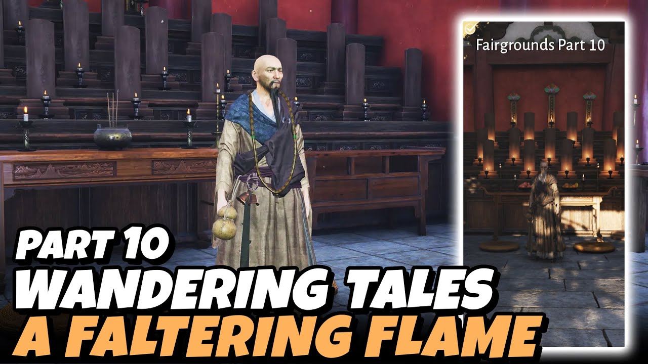 A Faltering Flame - Fairgrounds Part 10 (Wandering Tales) | Where Winds Meet
