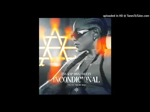 Eva rapdiva x Deezy -incondicional - Prod teo no beat  (Áudio ).