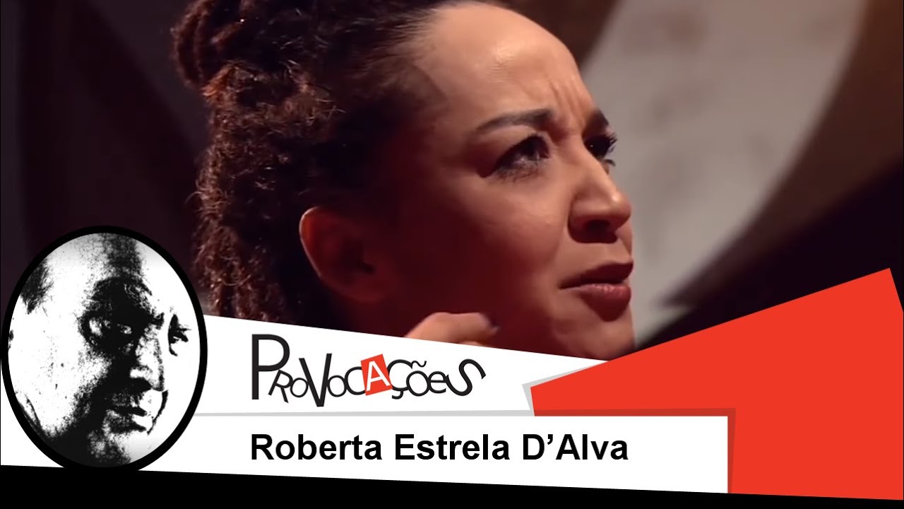 Provocações - Roberta Estrela D’Alva