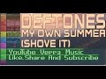 Deftones - My Own Summer (Shove It ...