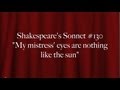 Shakespeare's Sonnet #130: "My mistress' eyes ...