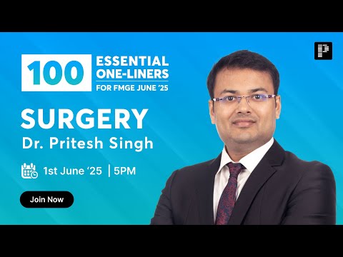 Surgery 100 Essential One Liners For FMGE June '25 By Dr. Pritesh Singh
