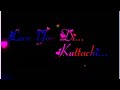 Kuttachi Love Status Video