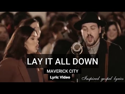 Lay it All Down - Maverick city {WILDER}  - Lyric Video