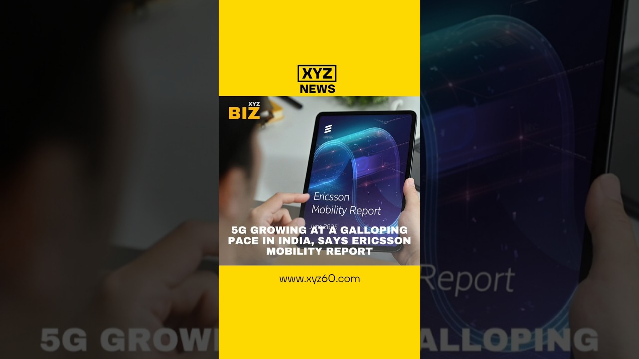 5G growing at a galloping pace in India, says Ericsson Mobility Report