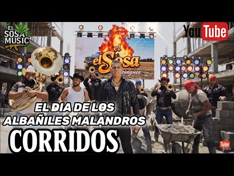 🚫El Día de los Albañiles Malandros 🇲🇽corridos con banda duranguense🌿el sosa y su estilo chacaloso🚫