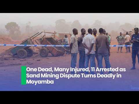 One Dead, Many Injured, 11 Arrested as Sand Mining Dispute Turns Deadly in Moyamba