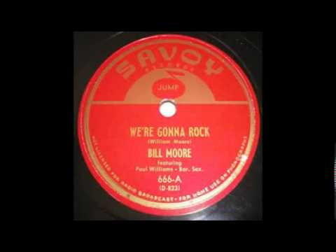 We're Gonna Rock by Wild Bill Moore  1948