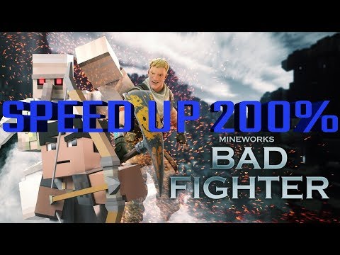 Speed Up 200% - "Bad Fighter"