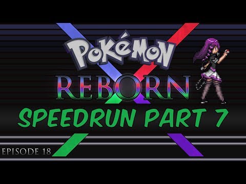 Pokemon Reborn E18 Speedrun in 8:33:07 - Part 7 - Aya