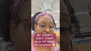 #joanns NO $1.99 Patterns 🙁 and no longer accepting coupons 🙁🙁