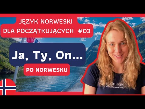 Język Norweski Dla Początkujących - Lekcja 3: Ja, Ty, On, Oni po norwesku, czyli co i jak?