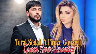 Tural Sedali ft Firuze Goycayli  Gunah Senin Ozundedi 2026 Yeni Super Duet