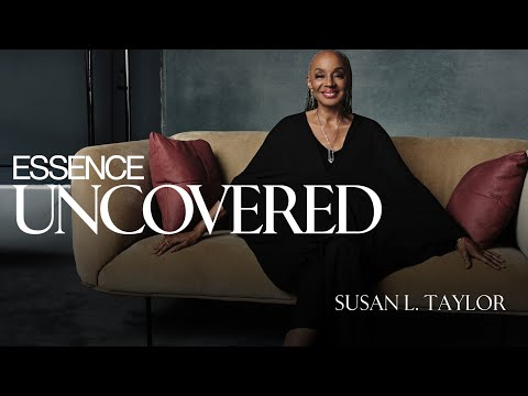 Susan L. Taylor: On Faith, Courage, and Legacy | ESSENCE UnCovered