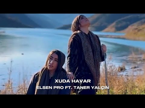 Elsen Pro & Taner Yalçın - Xuda Havar