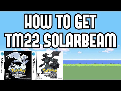 How to Get TM22 Solarbeam in Pokemon Black/White