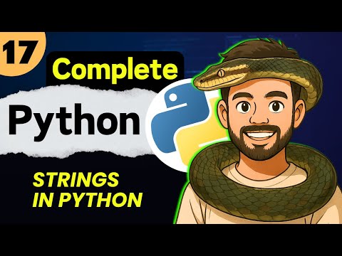 Lec 17 Strings In Python Python Full Course 2025